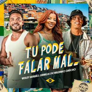 Capa-Single---Tu-Pode-Falar-Mal--WS-Ludmilla-e-Ronaldinho-Gaucho-